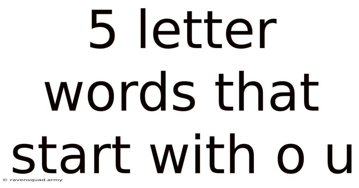 5 Letter Words That Start With O U