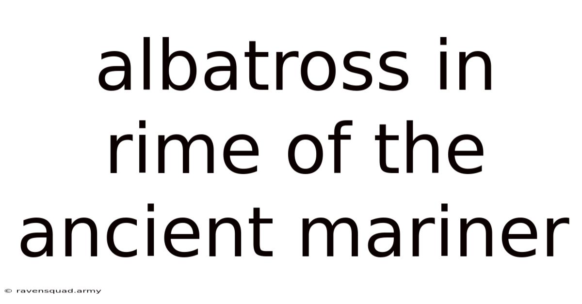 Albatross In Rime Of The Ancient Mariner