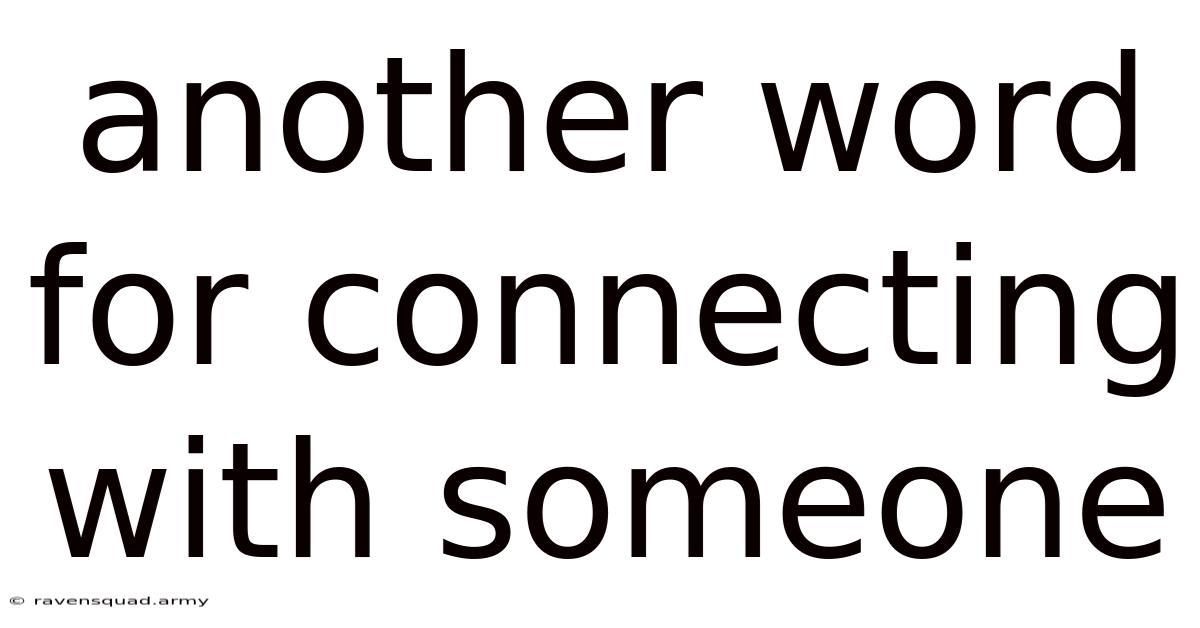 Another Word For Connecting With Someone