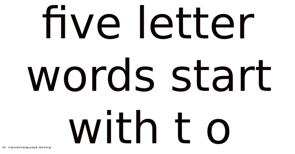 Five Letter Words Start With T O