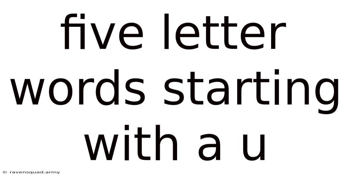 Five Letter Words Starting With A U