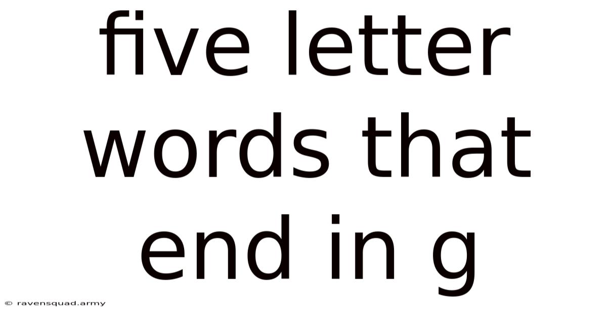 Five Letter Words That End In G