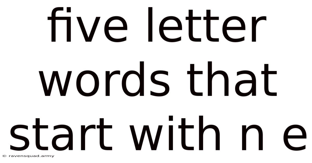 Five Letter Words That Start With N E