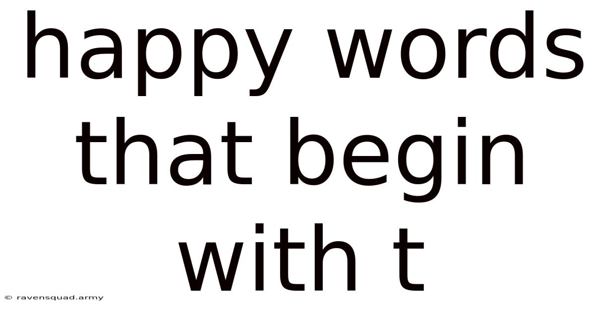 Happy Words That Begin With T