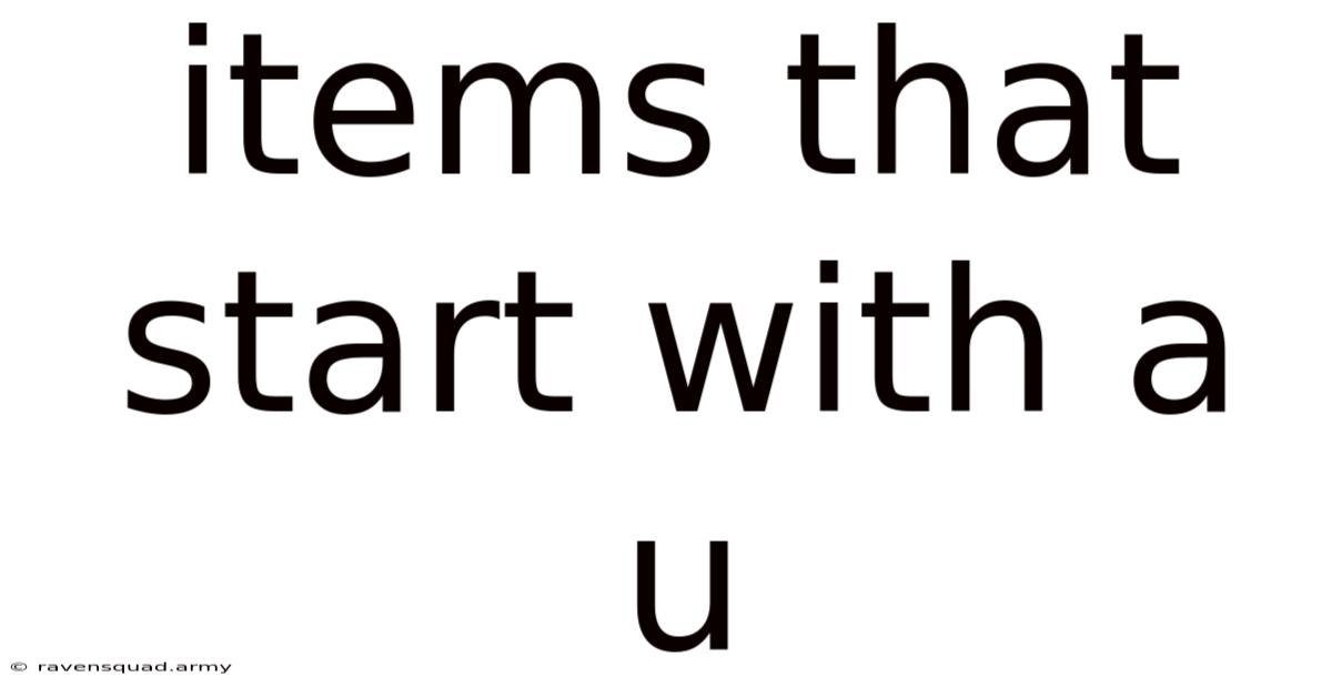 Items That Start With A U