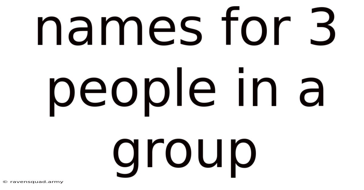 Names For 3 People In A Group