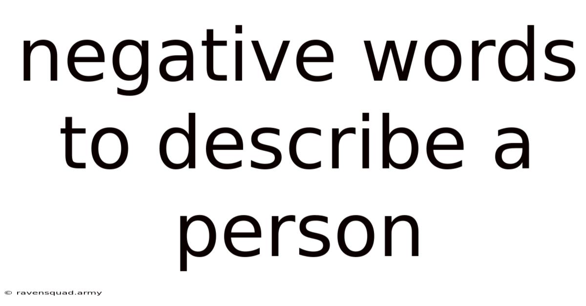 Negative Words To Describe A Person