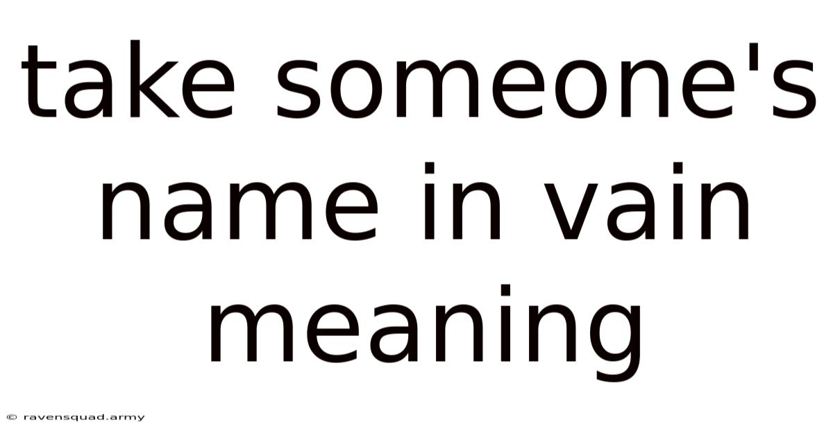 Take Someone's Name In Vain Meaning