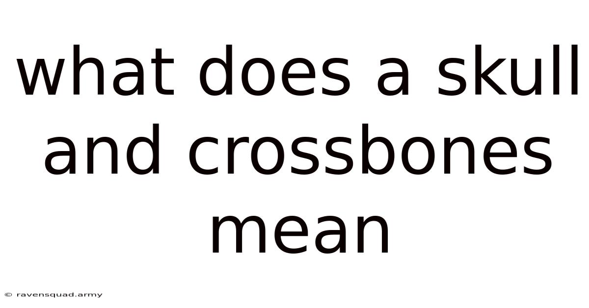 What Does A Skull And Crossbones Mean