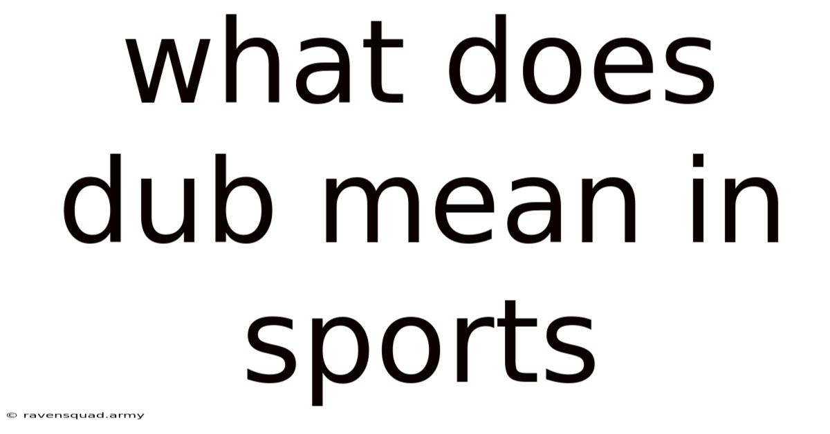 What Does Dub Mean In Sports