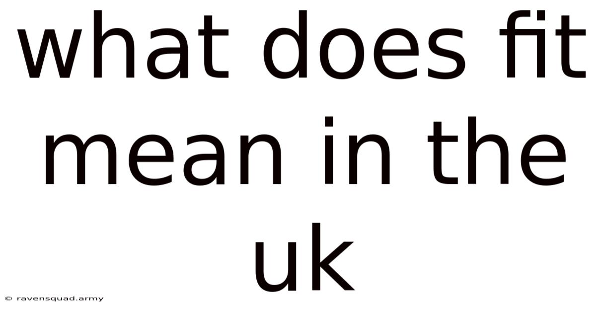 What Does Fit Mean In The Uk