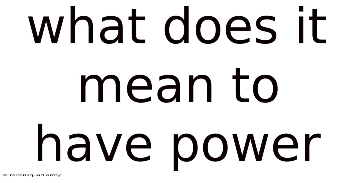 What Does It Mean To Have Power