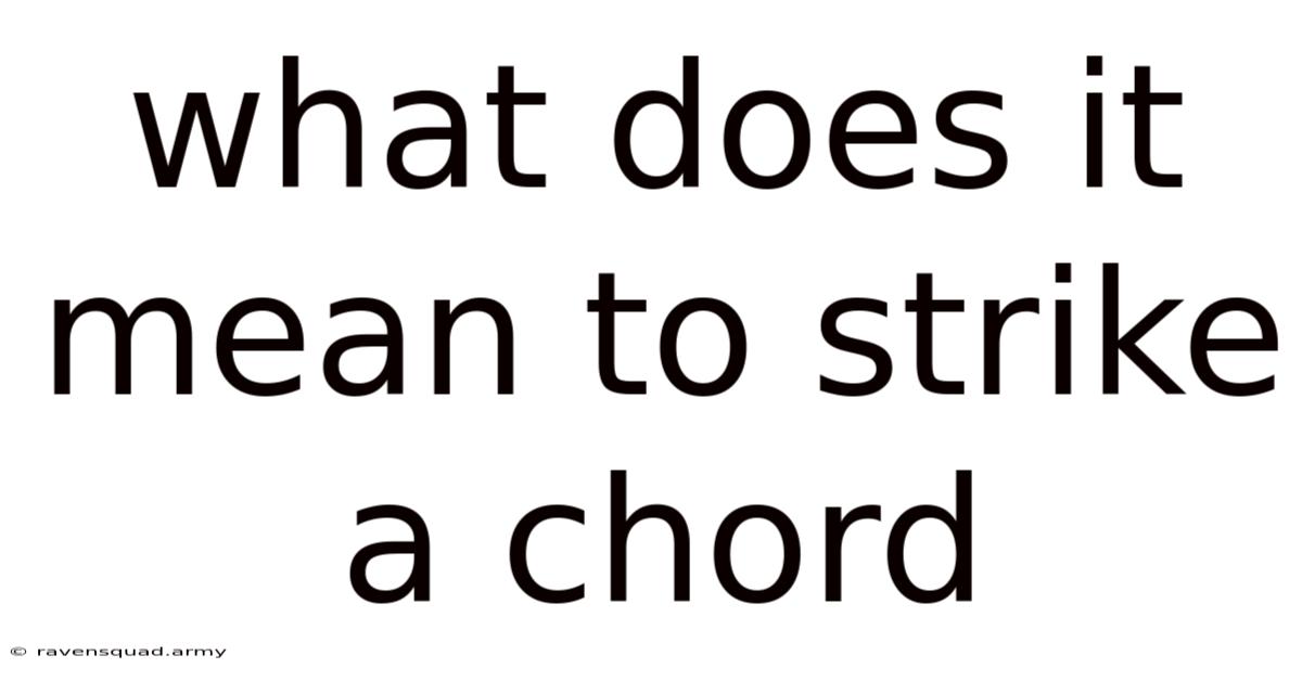 What Does It Mean To Strike A Chord