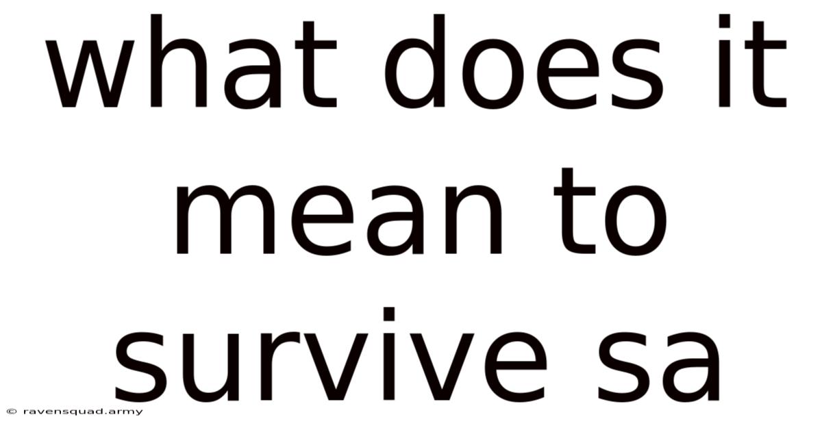 What Does It Mean To Survive Sa