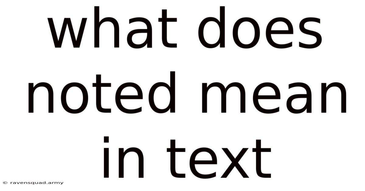What Does Noted Mean In Text
