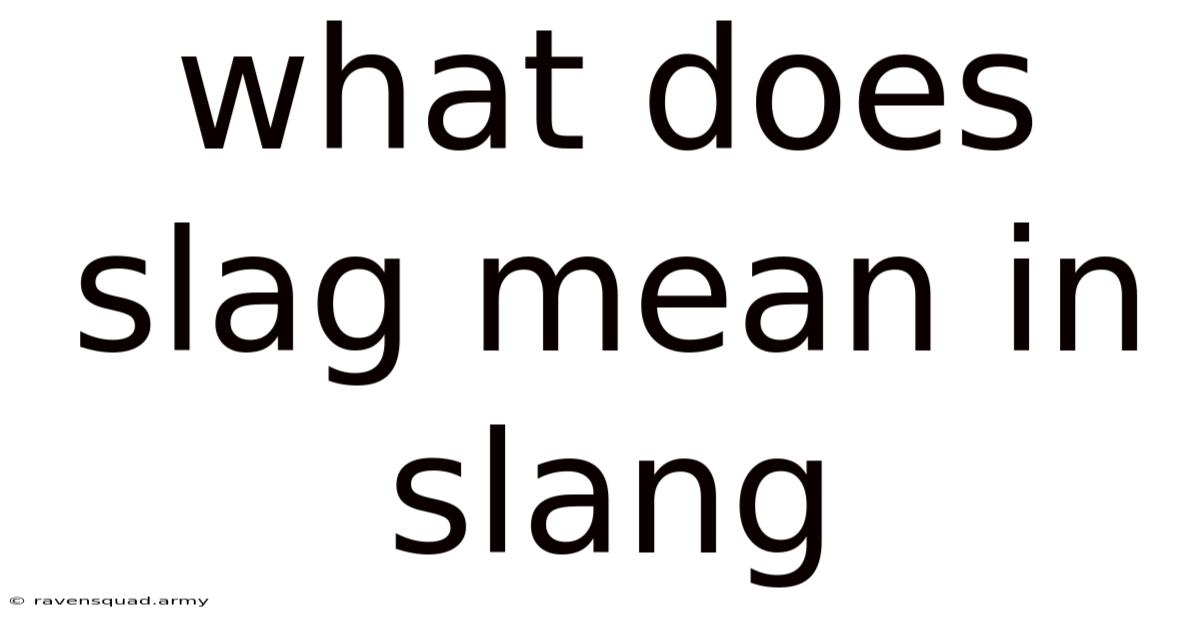 What Does Slag Mean In Slang