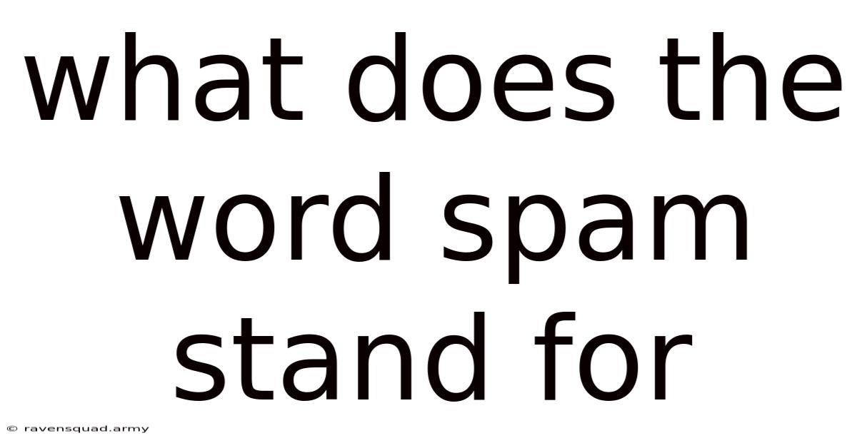 What Does The Word Spam Stand For