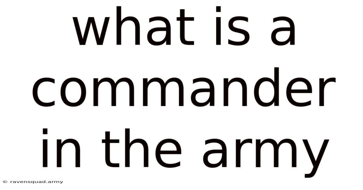 What Is A Commander In The Army