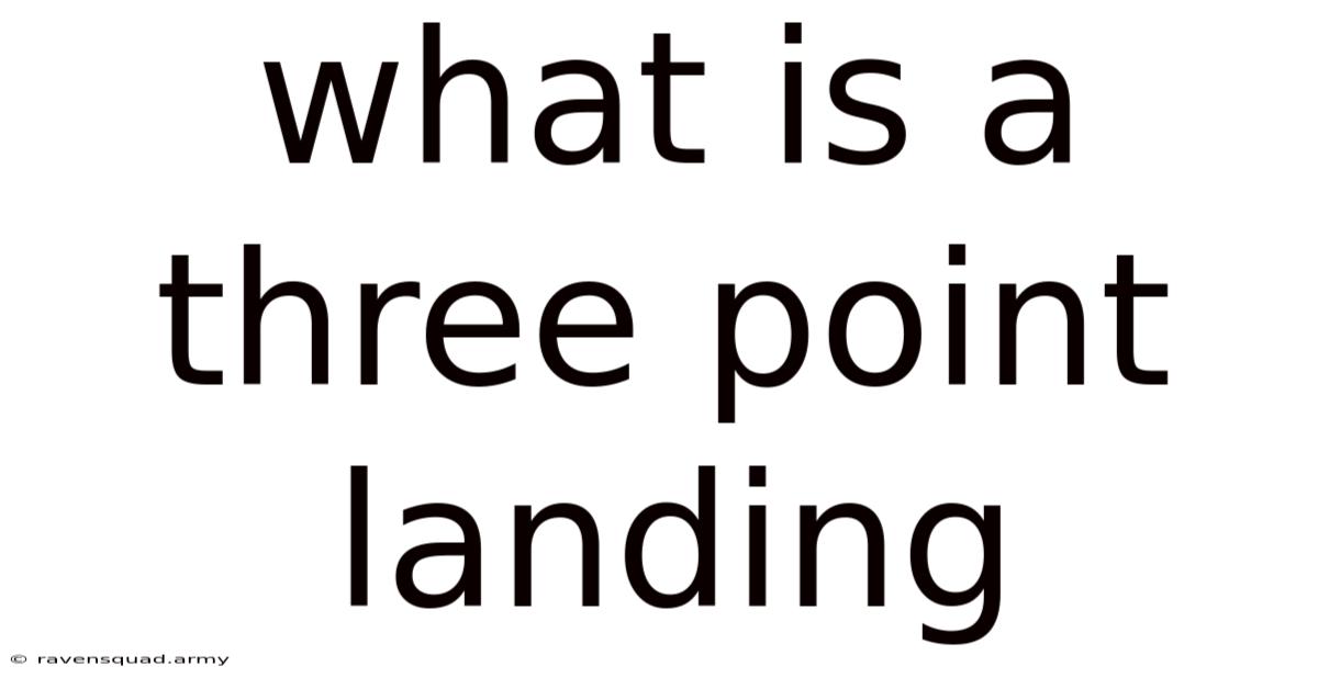What Is A Three Point Landing