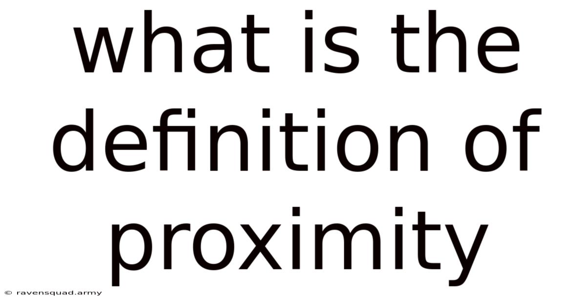 What Is The Definition Of Proximity