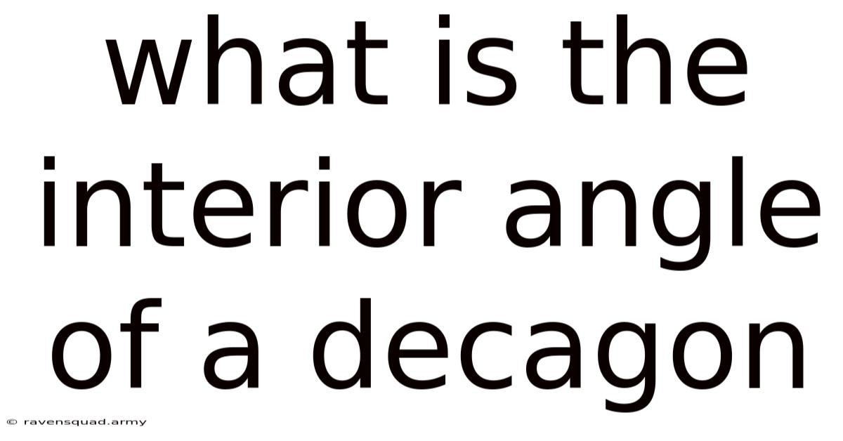 What Is The Interior Angle Of A Decagon