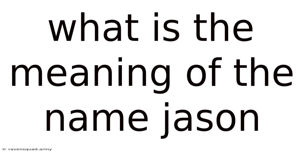 What Is The Meaning Of The Name Jason