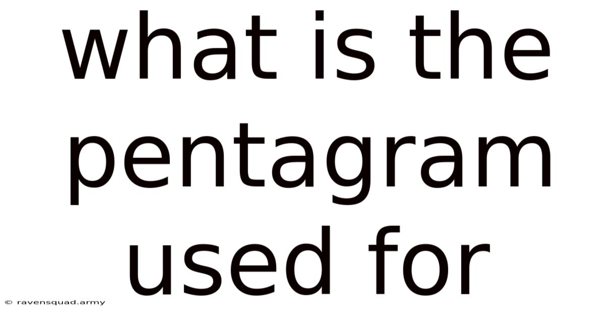 What Is The Pentagram Used For