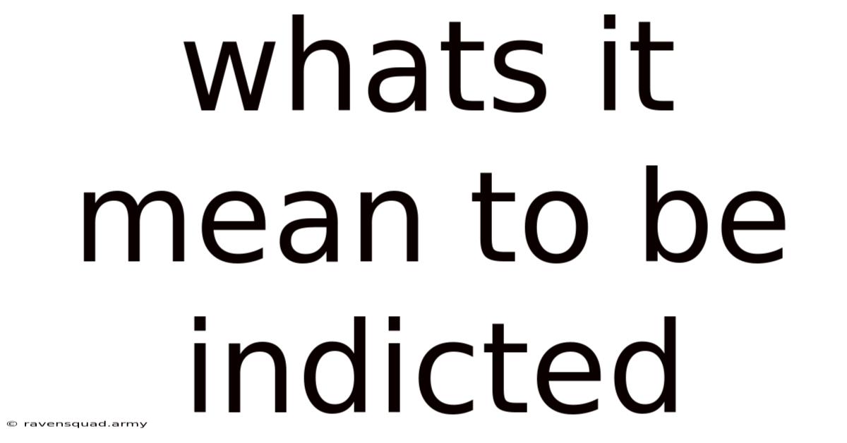 Whats It Mean To Be Indicted