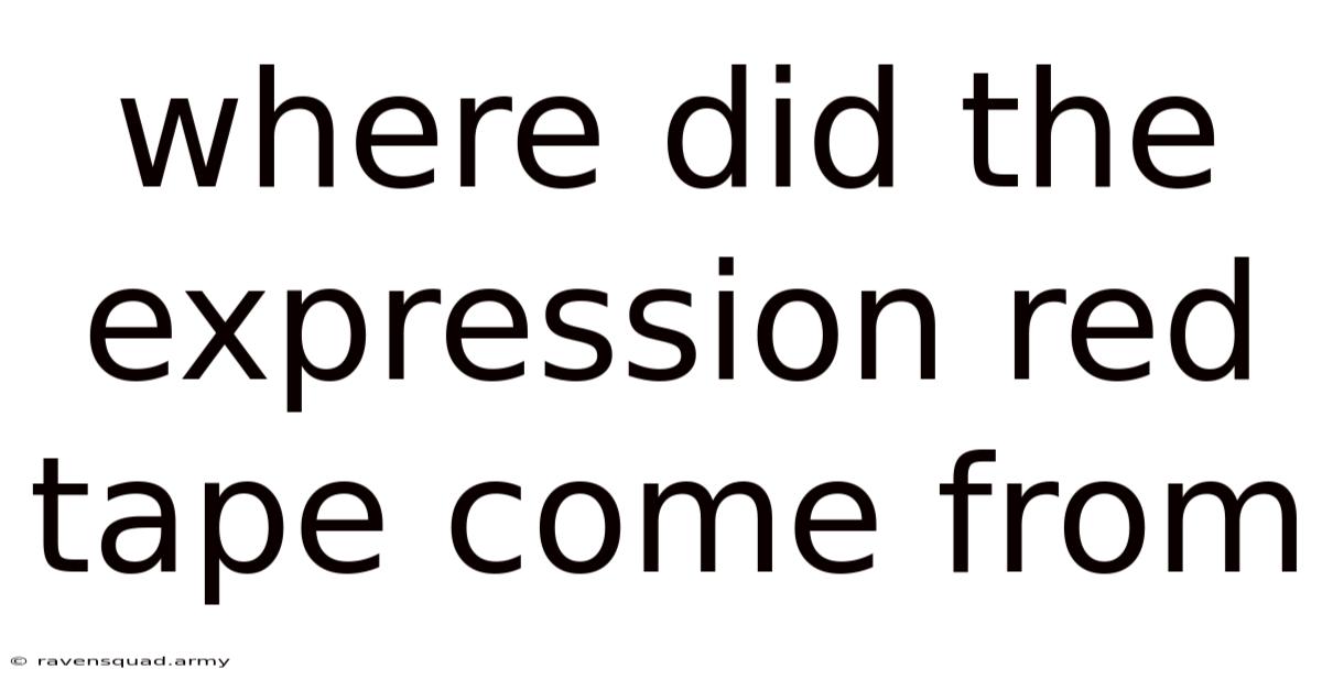 Where Did The Expression Red Tape Come From