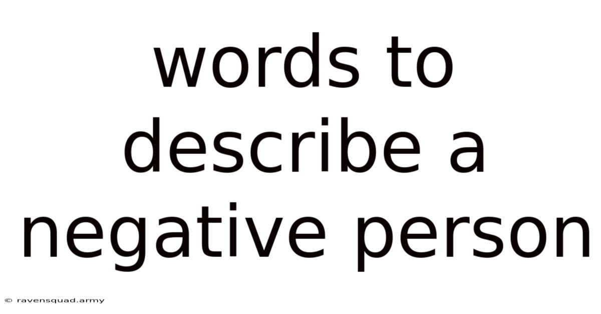 Words To Describe A Negative Person