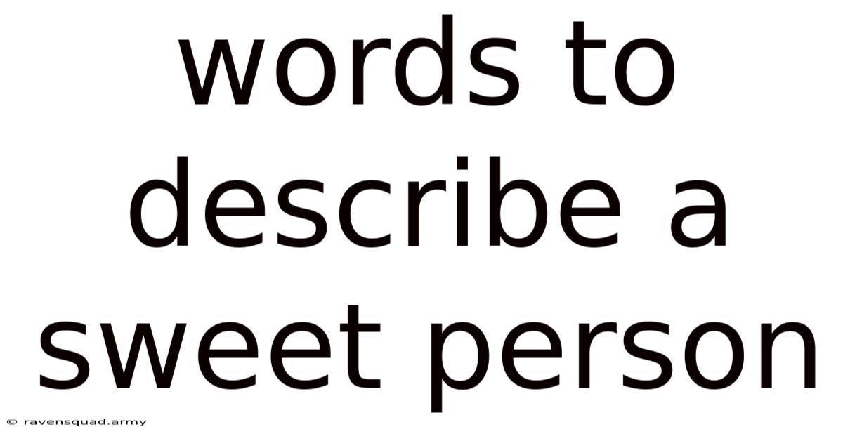 Words To Describe A Sweet Person